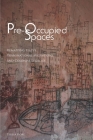 Pre-Occupied Spaces: Remapping Italy's Transnational Migrations and Colonial Legacies (Critical Studies in Italian America) By Teresa Fiore Cover Image