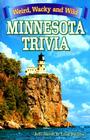 Minnesota Trivia: Weird, Wacky and Wild Cover Image