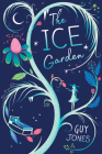 The Ice Garden By Guy Jones Cover Image