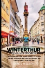 Winterthur Vacation Guide 2024: 