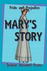 Pride & Prejudice: Mary's Story By Jeanne Desautel Foster, Jane Austen Cover Image