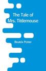 The Tale of Mrs. Tittlemouse Cover Image
