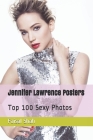 Jennifer Lawrence Posters: Top 100 Sexy photos By Faisal Shah Cover Image