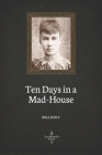 Ten Days in a Mad-House (Illustrated) Cover Image