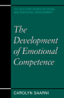 The Development of Emotional Competence By Carolyn Saarni, PhD Cover Image