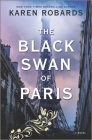 The Black Swan of Paris: A WWII Novel Cover Image