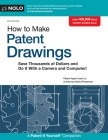 How to Make Patent Drawings: Save Thousands of Dollars and Do It with a Camera and Computer! By Jack Lo, David Pressman Cover Image