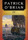 21: The Final Unfinished Voyage of Jack Aubrey (Aubrey/Maturin Novels #21) By Patrick O'Brian, Richard Snow (Afterword by) Cover Image