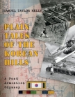 Plain Tales of the Korean Hills: A Post Armistice Odyssey By Samuel Taylor Kelly Cover Image