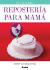 Repostería para Mamá By María Nuñez Quesada Cover Image