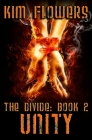 The Divide Book 2: Unity By Kim Flowers Cover Image