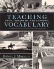 Teaching Basic, Advanced, and Academic Vocabulary: A Comprehensive Framework for Elementary Instruction (Carefully Curated Clusters of Tiered Vocabula By Robert J. Marzano Cover Image