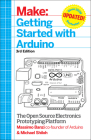 Getting Started with Arduino: The Open Source Electronics Prototyping Platform Cover Image