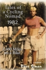Tales of A Cycling Nomad 1982: 3,500 Miles on a Bike By Dave Simon Cover Image