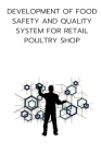 Development of food safety and quality system for retail poultry shop By Devashree N Cover Image