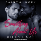 Something about Us Lib/E By Sean Crisden (Read by), Riley Hart Cover Image