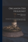 Organon Der Heilkunst: Mit Abdruck Der Vorreden Und Wichtigsten Varianten Der Ersten Bis Fünften Auflage Cover Image