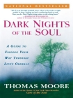 Dark Nights of the Soul: A Guide to Finding Your Way Through Life's Ordeals By Thomas Moore Cover Image