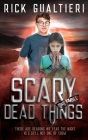 Scary Dead Things: A Horror Comedy By Rick Gualtieri Cover Image