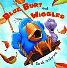 Blue Burt and Wiggles By Derek Anderson, Derek Anderson (Illustrator) Cover Image