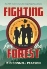 Fighting for the Forest: How FDR's Civilian Conservation Corps Helped Save America By P. O’Connell Pearson Cover Image