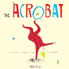 The Acrobat (Child's Play Library) By Alborozo Cover Image