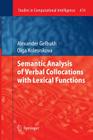 Semantic Analysis of Verbal Collocations with Lexical Functions (Studies in Computational Intelligence #414) By Alexander Gelbukh, Olga Kolesnikova Cover Image