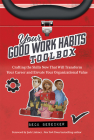 Your Good Work Habits Toolbox: The Not-So-Obvious Career Habits That Will Make You Invaluable to Your Boss and Team When Working in the Office or Remo By Beck Besecker Cover Image