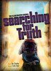 Searching for Truth: The Illustrated Gospel By Answers in Genesis, Tim Chaffey, Colin Dyer (Illustrator) Cover Image