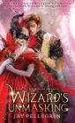Wizard's Masquerade: A Medieval Fantasy Romance for New Adults By Jay Pellegrin Cover Image