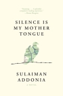 Silence Is My Mother Tongue: A Novel Cover Image