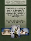 Ted W. Brown, Secretary of State, Et Al., Petitioners, V. James I. Keller Et Al. U.S. Supreme Court Transcript of Record with Supporting Pleadings By William R. Chadeayne, J. Bruce Donaldson Cover Image
