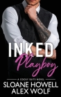 Inked Playboy By Sloane Howell, Alex Wolf Cover Image