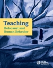 Teaching Holocaust and Human Behavior By Facing History and Ourselves Cover Image