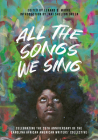 All the Songs We Sing: Celebrating the 25th Anniversary of the Carolina African American Writers' Collective By Lenard D. Moore (Editor), Jaki Shelton Green (Introduction by) Cover Image