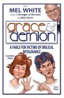Grace & Demion: A Fable for Victims of Biblical Intolerance By Mel White Cover Image
