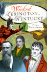 Wicked Lexington, Kentucky By Fiona Young-Brown Cover Image