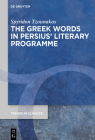 The Greek Words in Persius' Literary Programme (Trends in Classics - Supplementary Volumes #170) By Spyridon Tzounakas Cover Image
