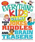 The Everything Kids' Giant Book of Jokes, Riddles, and Brain Teasers (Everything® Kids) Cover Image