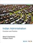 Indian Administration: Evolution and Practice By Bidyut Chakrabarty, Prakash Chand Kandpal Cover Image