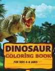 Dinosaur coloring book: Awesome gift for boys and girls, ages 4-8; large pictures to color dinosaurs Cover Image