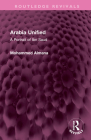 Arabia Unified: A Portrait of Ibn Saud (Routledge Revivals) Cover Image