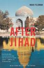 After Jihad: America and the Struggle for Islamic Democracy Cover Image