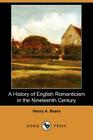 A History of English Romanticism in the Nineteenth Century (Dodo Press) By Henry A. Beers Cover Image