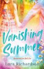 Vanishing Summer (Unexpected Love #1) By Lora Richardson Cover Image