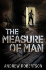 The Measure of Man By Andrew Robertson Cover Image