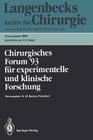 Chirurgisches Forum '93 Für Experimentelle Und Klinische Forschung: 110. Kongreß Der Deutschen Gesellschaft Für Chirurgie München, 13.-17. April 1993 Cover Image