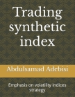 Trading synthetic index: Emphasis on volatility indices strategy Cover Image