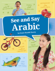 See and Say Arabic By Susan Muaddi Darraj (Translator), Susan Muaddi Darraj Cover Image
