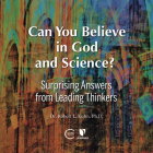 Can You Believe in God and Science?: Surprising Answers from Leading Thinkers By Robert Lawrence Kuhn, Robert Lawrence Kuhn (Read by) Cover Image